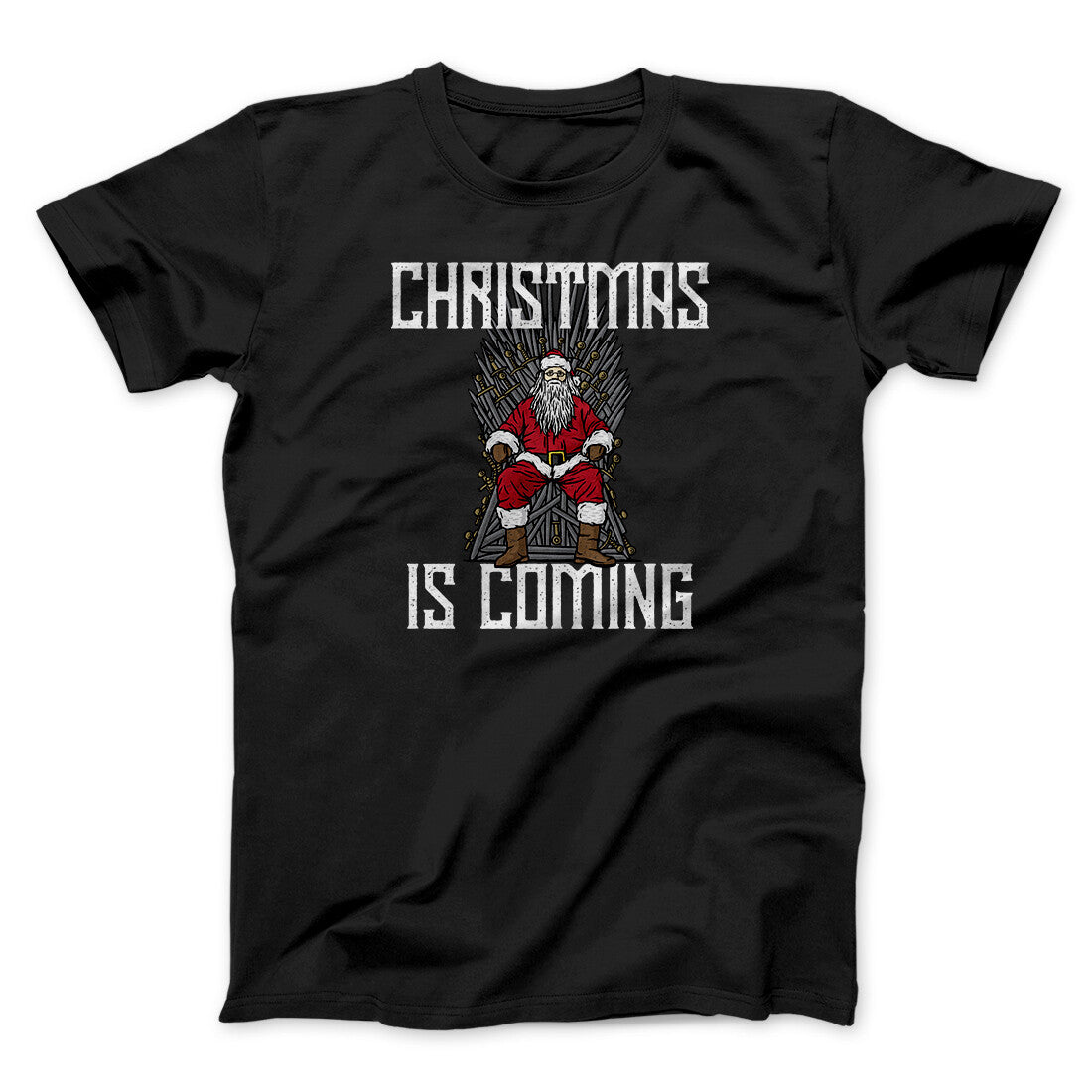 Christmas Is Coming Men/Unisex T-Shirt | Funny Shirt from Famous In Real Life
