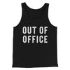 Out Of Office Funny Men/Unisex Tank Top Black | Funny Shirt from Famous In Real Life