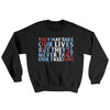 They May Take Our Lives But They’ll Never Take Our Freedom Ugly Sweater Black | Funny Shirt from Famous In Real Life