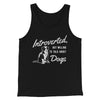 Introverted But Willing To Talk About Dogs Men/Unisex Tank Top Black | Funny Shirt from Famous In Real Life