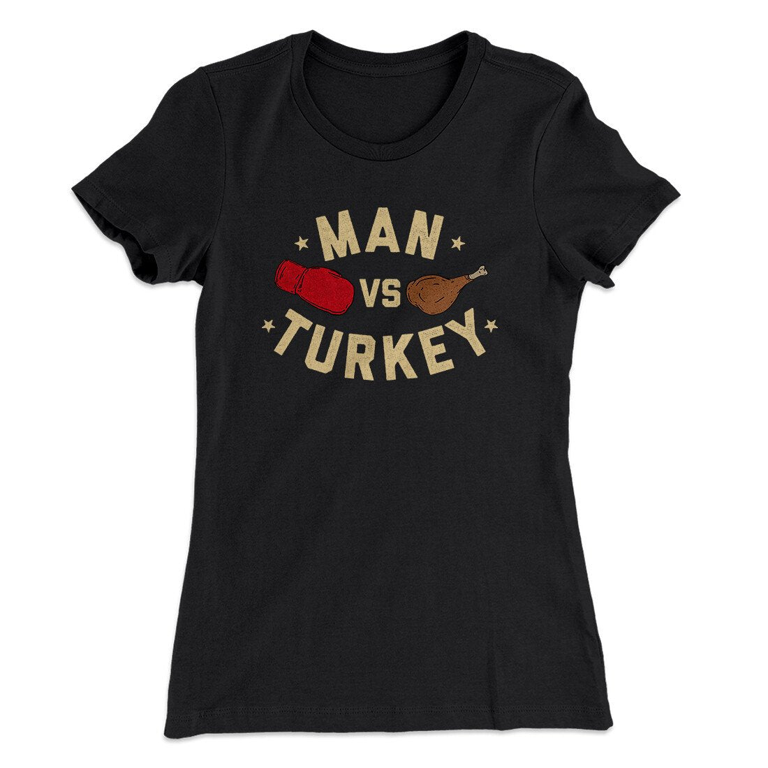 Man Vs Turkey Funny Thanksgiving Women's T-Shirt | Funny Shirt from Famous In Real Life