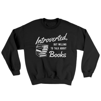 Introverted But Willing To Talk About Books Ugly Sweater Black | Funny Shirt from Famous In Real Life