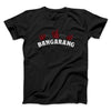 Bangarang Funny Movie Men/Unisex T-Shirt Black | Funny Shirt from Famous In Real Life