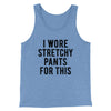 I Wore Stretchy Pants For This Funny Thanksgiving Men/Unisex Tank Top Blue TriBlend | Funny Shirt from Famous In Real Life