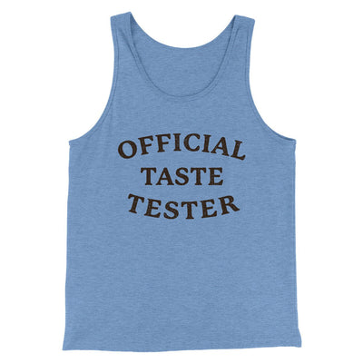 Official Taste Tester Funny Thanksgiving Men/Unisex Tank Top Blue TriBlend | Funny Shirt from Famous In Real Life