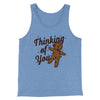 Thinking Of You Men/Unisex Tank Top Blue TriBlend | Funny Shirt from Famous In Real Life