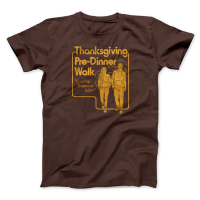Thanksgiving Pre-Dinner Walk Men/Unisex T-Shirt Brown | Funny Shirt from Famous In Real Life
