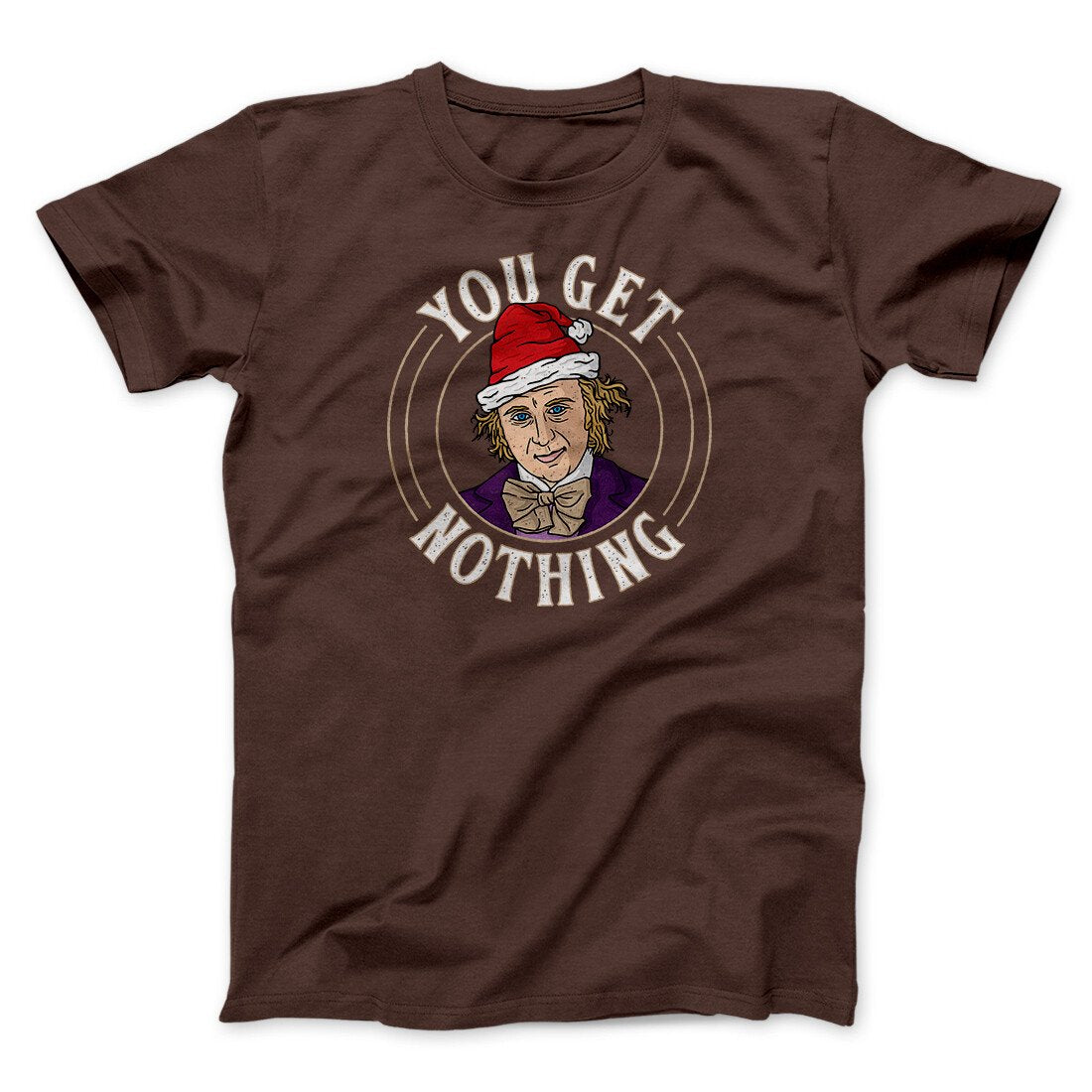 You Get Nothing Funny Movie Men/Unisex T-Shirt | Funny Shirt from Famous In Real Life