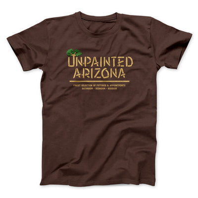 Unpainted Arizona Funny Movie Men/Unisex T-Shirt Brown | Funny Shirt from Famous In Real Life