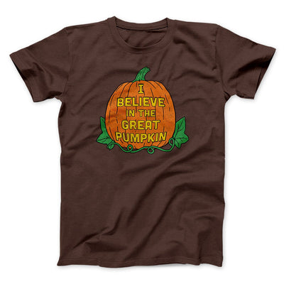 I Believe In The Great Pumpkin Men/Unisex T-Shirt Brown | Funny Shirt from Famous In Real Life