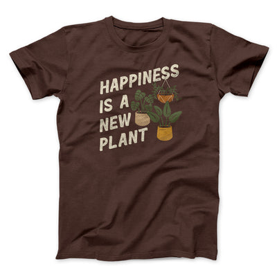 Happiness Is A New Plant Men/Unisex T-Shirt Brown | Funny Shirt from Famous In Real Life