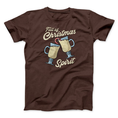 Full Of Christmas Spirit Men/Unisex T-Shirt Brown | Funny Shirt from Famous In Real Life