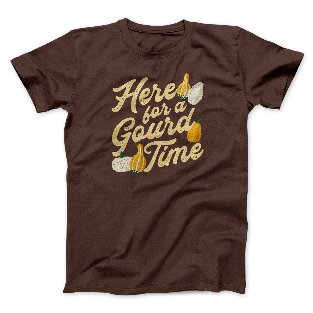 Here For A Gourd Time Funny Thanksgiving Men/Unisex T-Shirt | Funny Shirt from Famous In Real Life