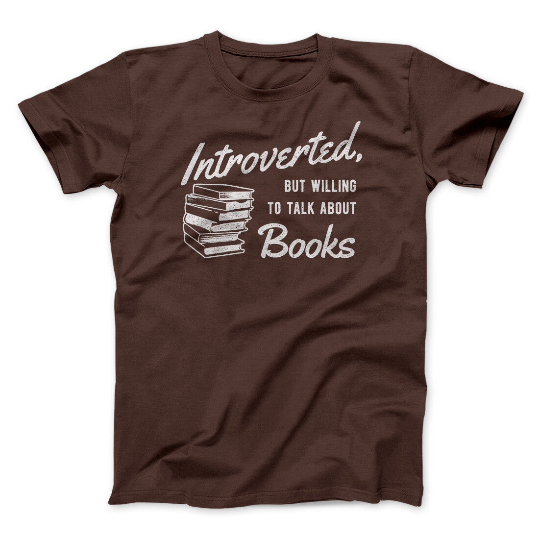Introverted But Willing To Talk About Books Funny Men/Unisex T-Shirt | Funny Shirt from Famous In Real Life