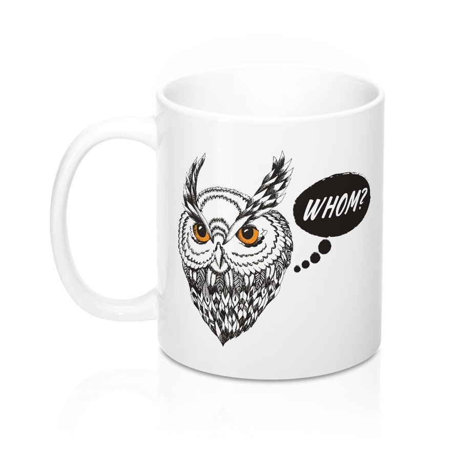 Whom? Coffee Mug | Funny Shirt from Famous In Real Life