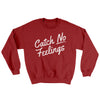 Catch No Feelings Ugly Sweater Cardinal Red | Funny Shirt from Famous In Real Life