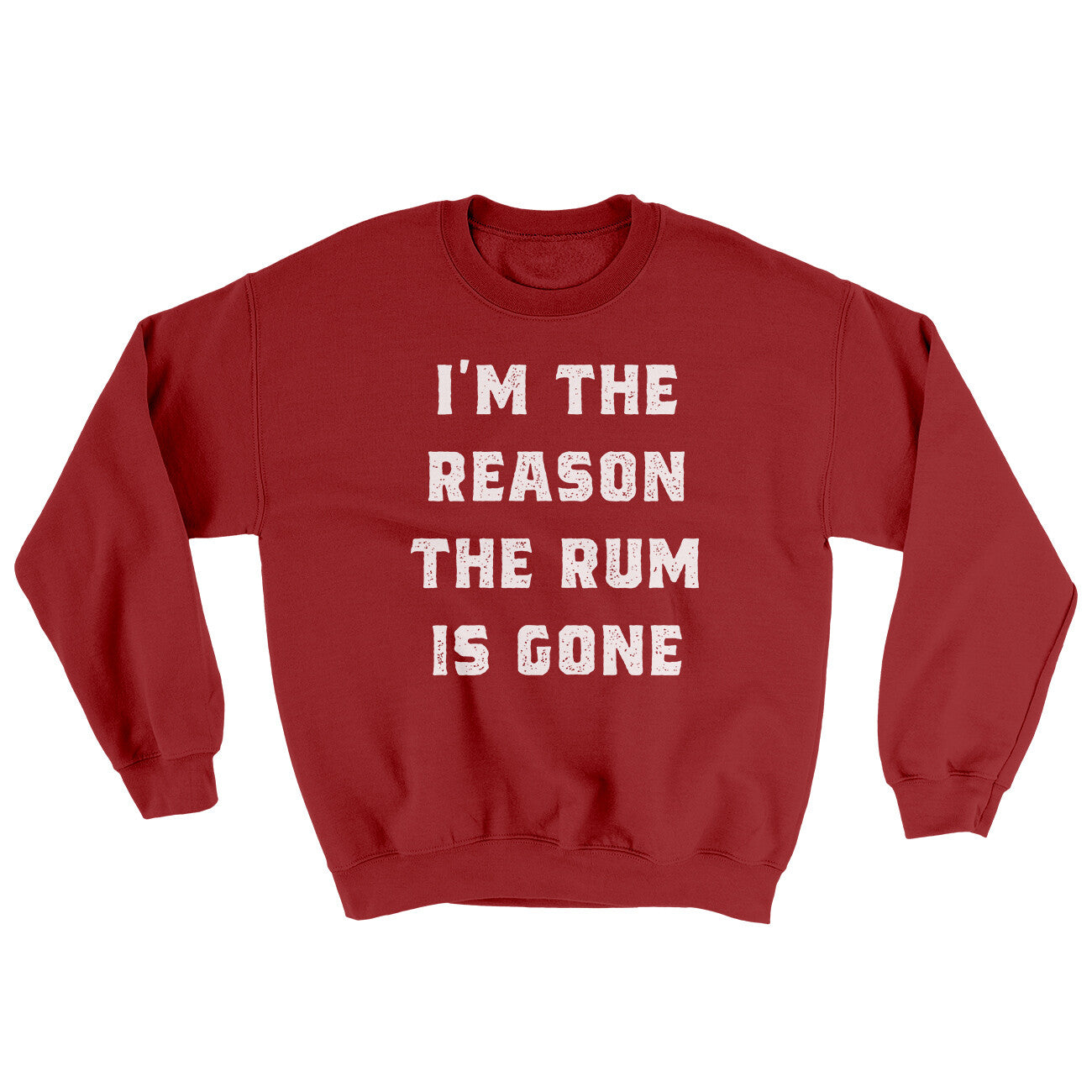 I'm The Reason The Rum Is Gone Ugly Sweater | Funny Shirt from Famous In Real Life