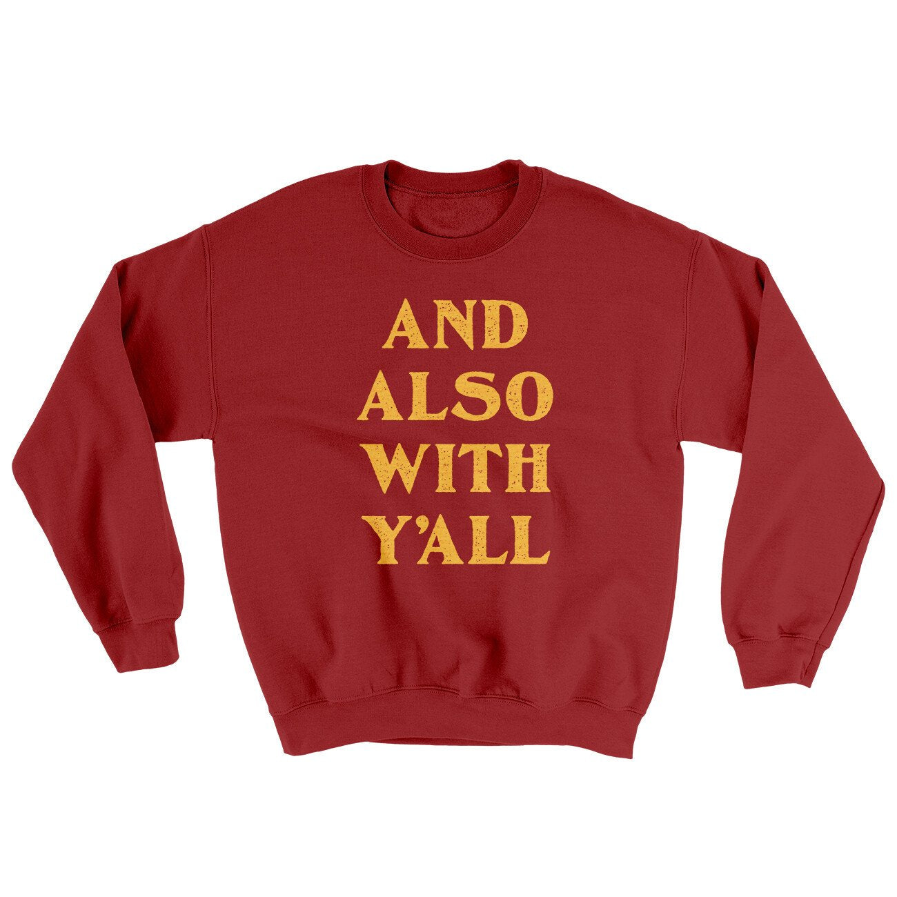 And Also With Yall Ugly Sweater | Funny Shirt from Famous In Real Life