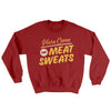 Here Come The Meat Sweats Ugly Sweater Cardinal Red | Funny Shirt from Famous In Real Life