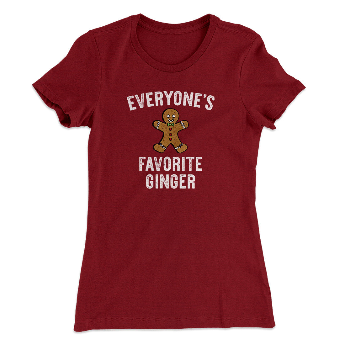 Everyone’s Favorite Ginger Women's T-Shirt Cardinal | Funny Shirt from Famous In Real Life