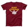 Nap Champ Funny Thanksgiving Men/Unisex T-Shirt Cardinal | Funny Shirt from Famous In Real Life
