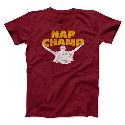 Nap Champ Men/Unisex T-Shirt Cardinal | Funny Shirt from Famous In Real Life