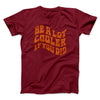 Be A Lot Cooler If You Did Men/Unisex T-Shirt Cardinal | Funny Shirt from Famous In Real Life