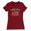Fisher And Sons Funeral Home Women's T-Shirt Cardinal | Funny Shirt from Famous In Real Life