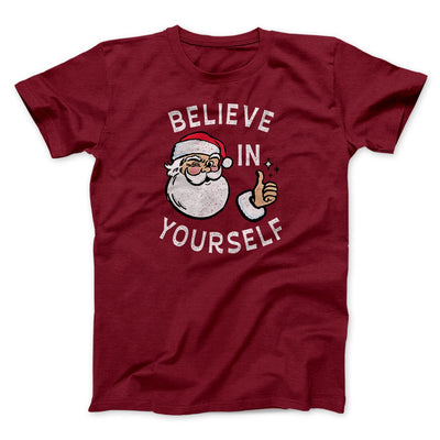 Believe In Yourself Men/Unisex T-Shirt Cardinal | Funny Shirt from Famous In Real Life