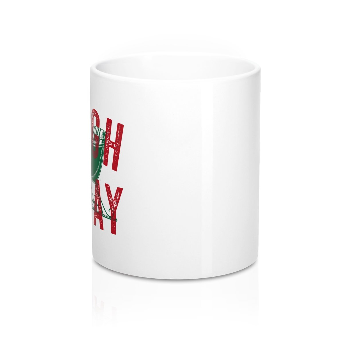 Sleigh All Day Coffee Mug | Funny Shirt from Famous In Real Life