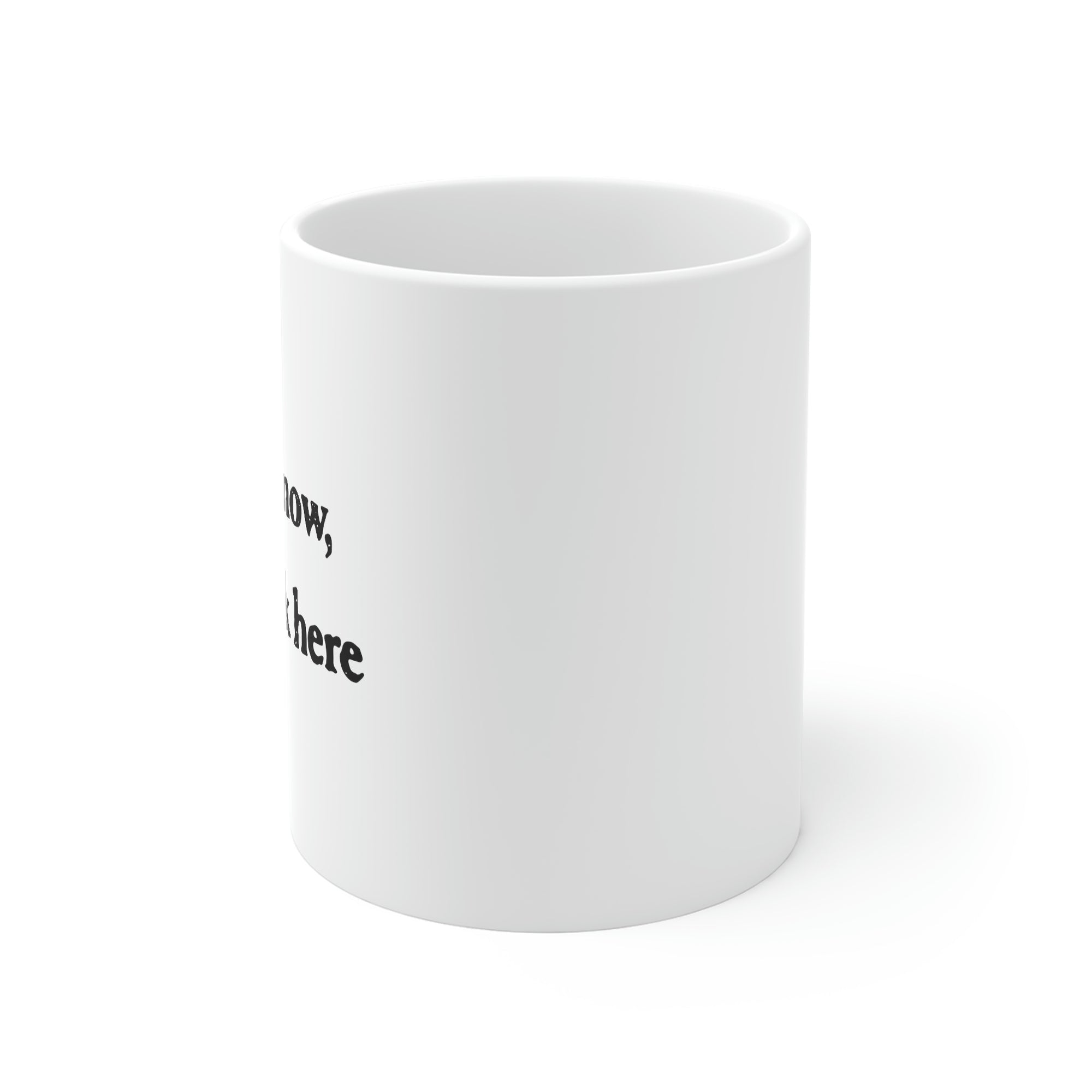 I Don't Know, I Just Work Here Coffee Mug | Funny Shirt from Famous In Real Life