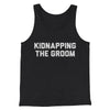Kidnapping The Groom Men/Unisex Tank Top Charcoal Black TriBlend | Funny Shirt from Famous In Real Life