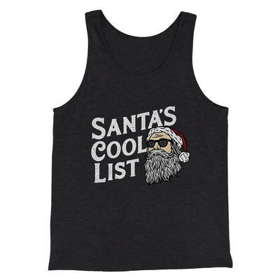 Santa’s Cool List Men/Unisex Tank Top Charcoal Black TriBlend | Funny Shirt from Famous In Real Life