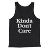 Kinda Don't Care Funny Men/Unisex Tank Top Charcoal Black TriBlend | Funny Shirt from Famous In Real Life