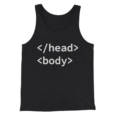 Html Head Body Funny Men/Unisex Tank Top Charcoal Black TriBlend | Funny Shirt from Famous In Real Life