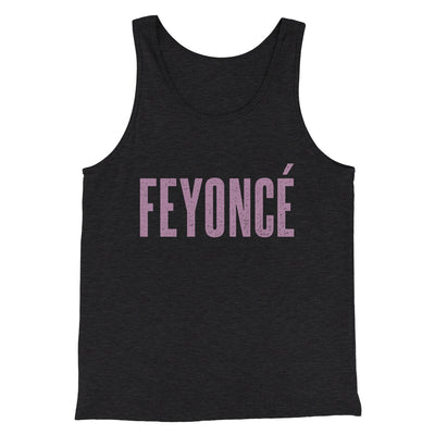 Feyoncé Men/Unisex Tank Top Charcoal Black TriBlend | Funny Shirt from Famous In Real Life