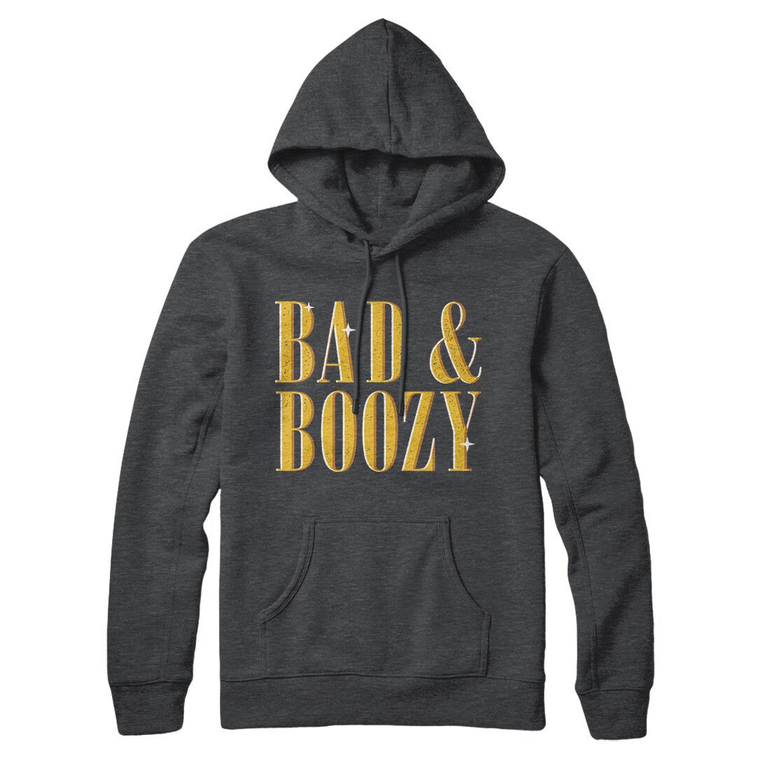 Bad And Boozy Hoodie Charcoal Heather | Funny Shirt from Famous In Real Life