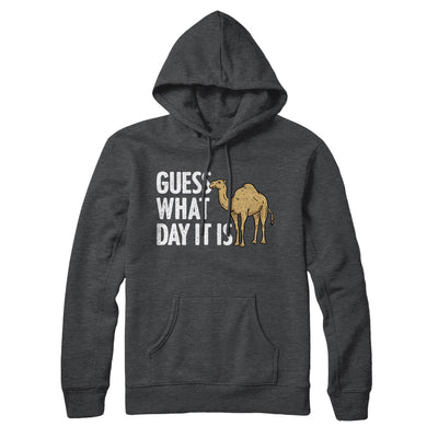 Guess What Day It Is Hoodie Charcoal Heather | Funny Shirt from Famous In Real Life
