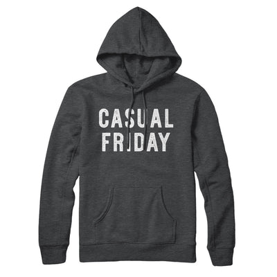 Casual Friday Hoodie Charcoal Heather | Funny Shirt from Famous In Real Life