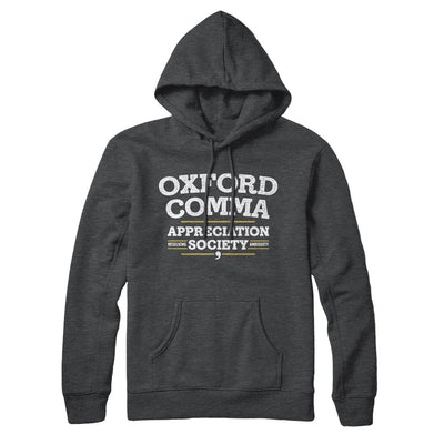Oxford Comma Appreciation Society Hoodie Charcoal Heather | Funny Shirt from Famous In Real Life
