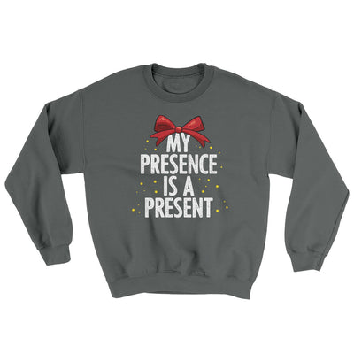 My Presence Is A Present Ugly Sweater Charcoal | Funny Shirt from Famous In Real Life