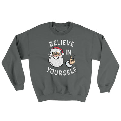 Believe In Yourself Ugly Sweater Charcoal | Funny Shirt from Famous In Real Life