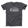 Ladies And Gentlemen The Weekend Funny Men/Unisex T-Shirt Charcoal | Funny Shirt from Famous In Real Life
