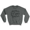 Relax Its Only Magic Ugly Sweater Charcoal | Funny Shirt from Famous In Real Life