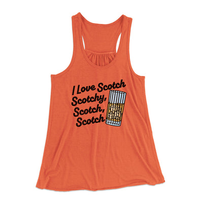 I Love Scotch - Scotchy Scotch Scotch Women's Flowey Racerback Tank Top Coral | Funny Shirt from Famous In Real Life