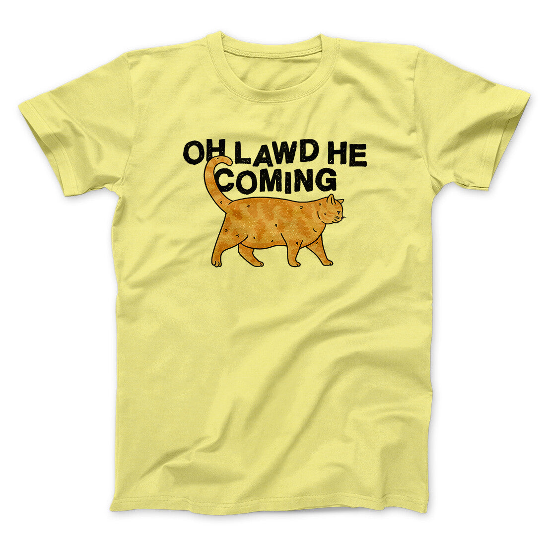 Oh Lawd He Coming Men/Unisex T-Shirt Cornsilk | Funny Shirt from Famous In Real Life