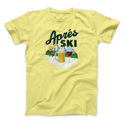 Aprés Ski Men/Unisex T-Shirt Cornsilk | Funny Shirt from Famous In Real Life