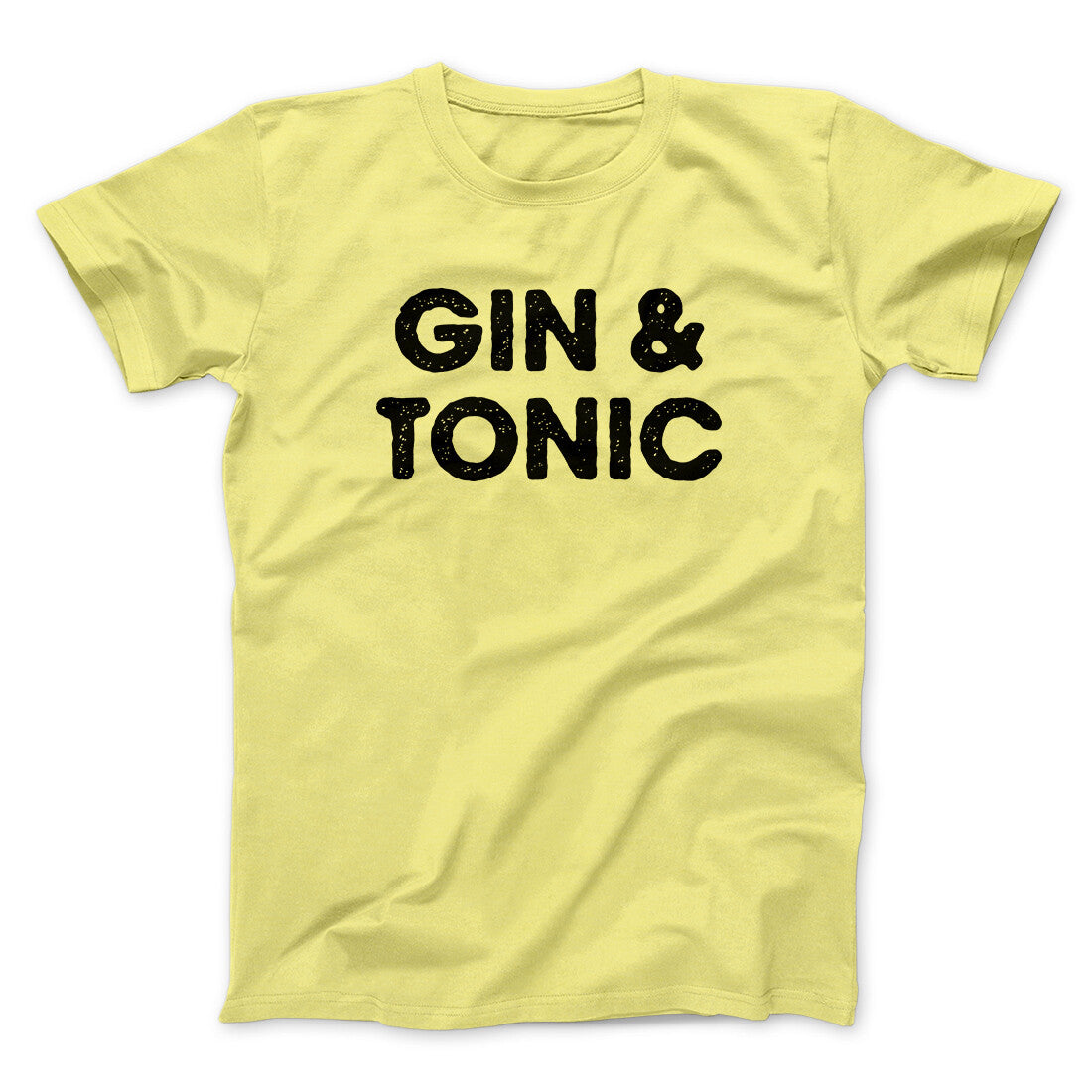 Gin And Tonic Men/Unisex T-Shirt | Funny Shirt from Famous In Real Life