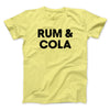 Rum And Cola Men/Unisex T-Shirt Cornsilk | Funny Shirt from Famous In Real Life