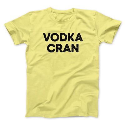 Vodka Cran Men/Unisex T-Shirt Cornsilk | Funny Shirt from Famous In Real Life